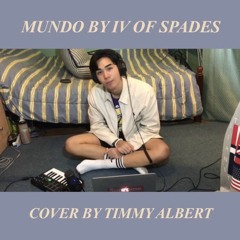 Mundo by IV of Spades (Cover by Timmy Albert)