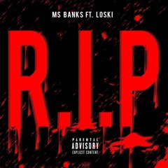 Ms Banks ft. (Harlem Spartans) Loski - R.I.P #Exclusive