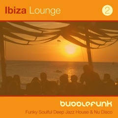 Ibiza Lounge 2 | DJ Mix | Funky Soulful Deep Jazz House & Nu Disco