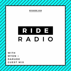 Ride Radio 050 With Myon + Darude Guest Mix
