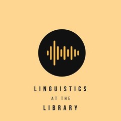 Evolving English: Linguistics at the Library - Episode 8
