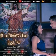 DIL NE TUM KO CHUN LIYA HAI (DTCH)  Love Song  LATEST HINDI  SONG 2018  TRENDING BOLLYWOOD SONG