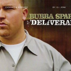 Bubba Sparxxx & Timbaland - Deliverance (Chopped & Screwed By: G.I. Jonk)