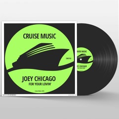 Joey Chicago - For Your Lovin (Original Mix) [CMS152]