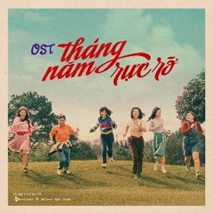 Kim Ơi - Nhóm Ngựa Hoang (nhạc phim Tháng Năm Rực Rỡ)
