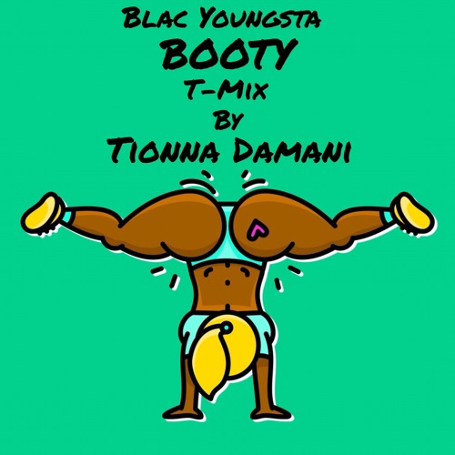 Blac Youngsta BOOTY T-MIX
