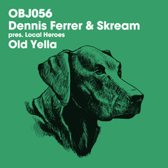 Premiere: Dennis Ferrer & Skream - Old Yella [Objektivity]