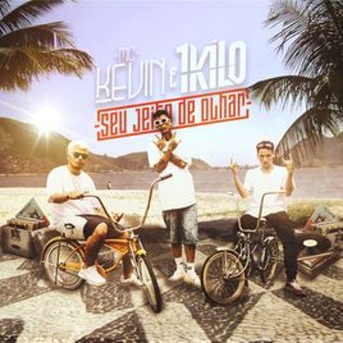 MC Kevin e 1Kilo - Seu Jeito de Olhar (Primeira Versão)