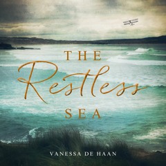 The Restless Sea, By Vanessa de Haan, Read by Katie Scarfe