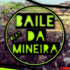 ♫ ESSE HIT É CHICLETE NA TUA MENTE VAI FICAR vs BAILE DA MINEIRA ♫ ( PROD.DJ XANDINHO FMI) 15K