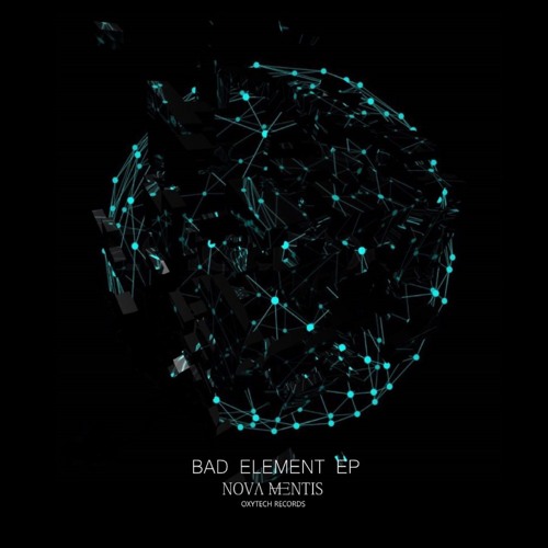 Nova Mentis - Bad Element (Original Mix)