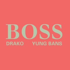 Drako (feat. Yung Bans) - Boss