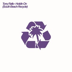 TR - Holding On (South Beach Recycle)