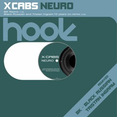 X Cabs - Neuro 99 (Black Russian + Tristan Ingram 10 years on mix) (Judge Jules BBC R1 Playlist)