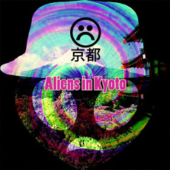 Aliens In Kyoto