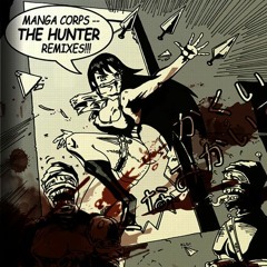 Manga Corps - The Hunter (Promo Remix)