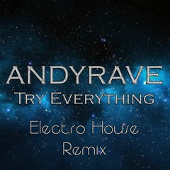 ANDYRAVE - Try Everything (ANDYRAVE & Andrea Scimemi Electro House Remix)