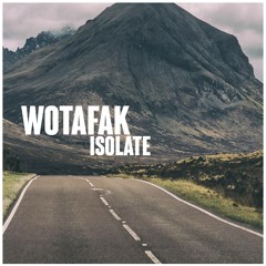 Free Download: WOTAFAK - Isolate (Original Mix)