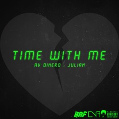 Time With Me Feat. Julian (Prod. By CashMoneyAp)