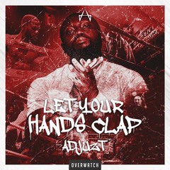 Adjuzt - Let Your Hands Clap