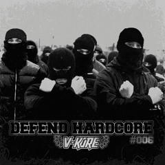 DEFEND HARDCORE 006