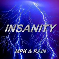 Insanity w/ RAIN