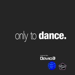 Only To Dance