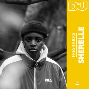 Fresh Kicks 66: Sherelle