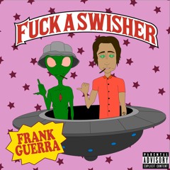 Fuck A Swisher (feat. D. Jeffreez)