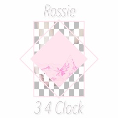 Rossie - 3 4 Clock