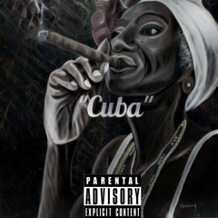 BONUS: Cuba (Ft. DopeBoyCrazy) (Prod. Mubz Got Beatz)
