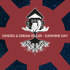 Divided & Dream Seller - Sunshine Day (FREE)