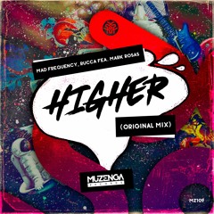Mad Frequency, Rucca Feat. Mark Rosas - Higher (Original Mix) | FREE DOWNLOAD
