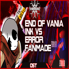 [Underverse] End Of Vania: Ink Sans VS Error Battle Theme [Fanmade]