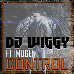 WIGGY FT IMOGEN - CONTROL *FREE DOWNLOAD*