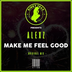 AlexZ - Make Me Feel Good (Preview) Out Now
