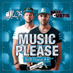 MUSIC PLEASE (Rn'b Flavor #4) By Dj Lb & Dj Mike Curtis