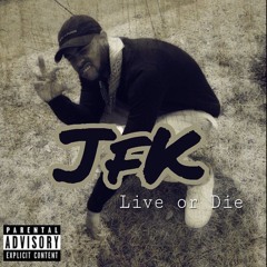 JFK - Live Or Die