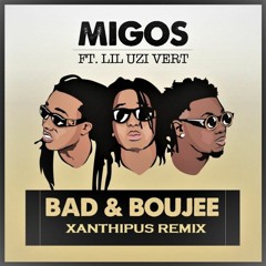 Migos - Bad & Boujee (Xanthipus Remix)