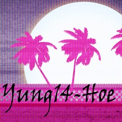 Yung14-Hoe[Prod.by Lil smith]