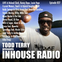 Todd Terry - InHouse Radio 027