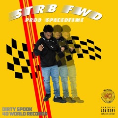DIRTY SPOOK - STR8 FWD (Prod. By Spacedtime)