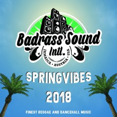 Spring Vibes 2018 -  Badrass Sound Intl'