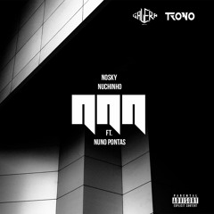 NNN (ft. Nuno Pontas)