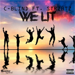 We Lit Feat. StrzBtz(Prod.by StrzBtz)