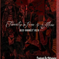 25 and alive (produced by Metronome)