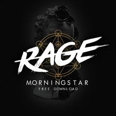 RAGE - Morningstar *Supported By Timmy Trumpet* FREE DOWNLOAD