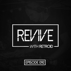Revive 092 With Retroid And Doowy (19-01-2017)