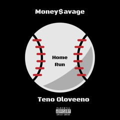 Money$avage X Teno Oloveeno - Homerun
