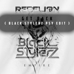Rebelion & Warface - Get Back ( Black Stylerz Psy Edit )(Rawstyle)